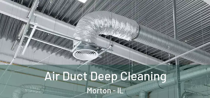  Air Duct Deep Cleaning Morton - IL